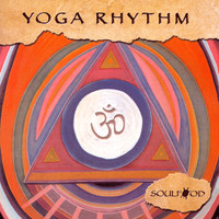 Yoga Rhythm (Featuring Brent Lewis) by Soulfood